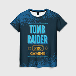 Футболка женская Игра Tomb Raider: pro gaming, цвет: 3D-принт