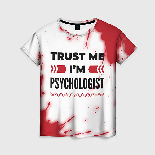 Женская футболка Trust me Im psychologist white / 3D-принт – фото 1