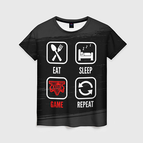 Женская футболка Eat, sleep, GTA, repeat / 3D-принт – фото 1