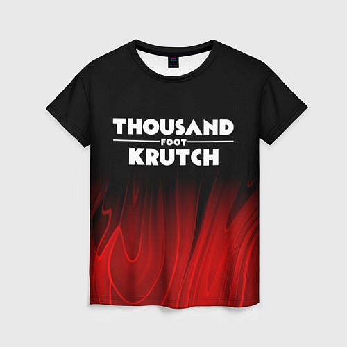 Женская футболка Thousand Foot Krutch red plasma / 3D-принт – фото 1