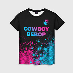 Футболка женская Cowboy Bebop - neon gradient: символ сверху, цвет: 3D-принт