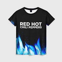 Футболка женская Red Hot Chili Peppers blue fire, цвет: 3D-принт