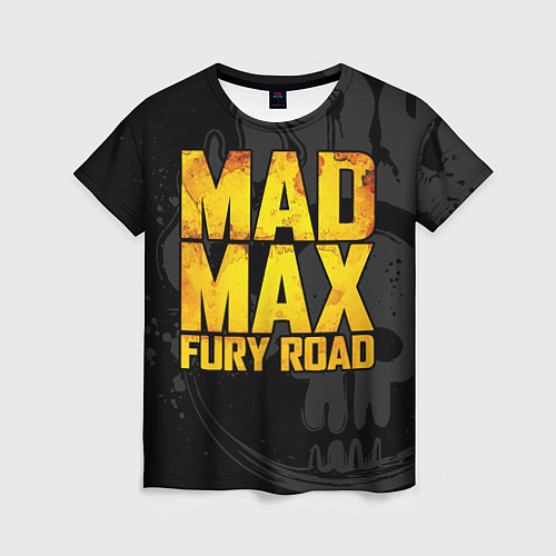Женская футболка Mad max - what a lovely day / 3D-принт – фото 1