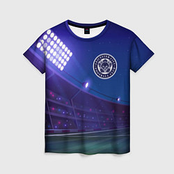 Футболка женская Leicester City ночное поле, цвет: 3D-принт