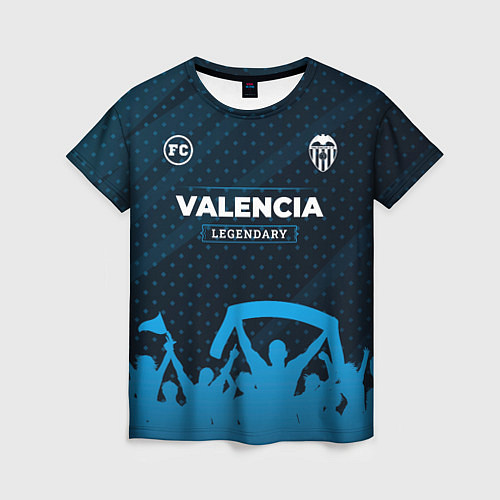 Женская футболка Valencia legendary форма фанатов / 3D-принт – фото 1