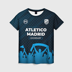 Футболка женская Atletico Madrid legendary форма фанатов, цвет: 3D-принт