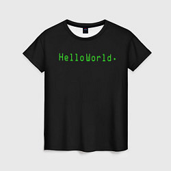 Футболка женская Hello world, цвет: 3D-принт