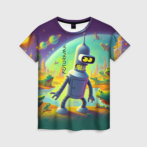 Женская футболка Робот-сгибальщик Бендер на планете крокодилов - не / 3D-принт – фото 1