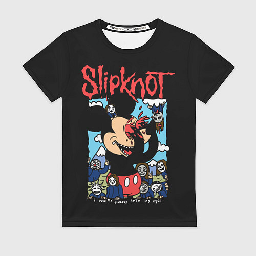 Женская футболка Слипкнот и Микки Маус - I push my fingers into my / 3D-принт – фото 1