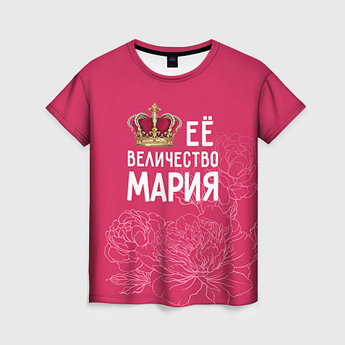 Женская футболка Её величество Мария / 3D-принт – фото 1