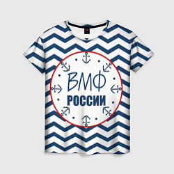Футболка женская ВМФ России, цвет: 3D-принт