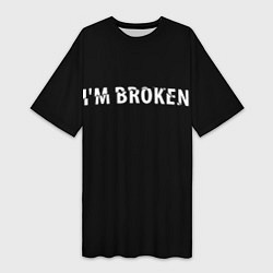 Женская длинная футболка Im broken Я сломан