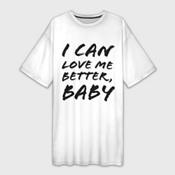 Футболка женская длинная I can love me better, цвет: 3D-принт