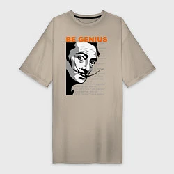 Женская футболка-платье Dali: Be Genius