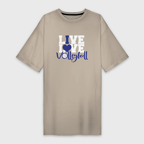 Женская футболка-платье LIVE! LOVE! VOLLEYBALL! Волейбол / Миндальный – фото 1