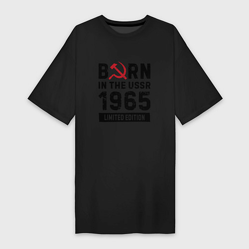 Женская футболка-платье Born In The USSR 1965 Limited Edition / Черный – фото 1