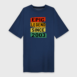 Женская футболка-платье Эпичный и легендарный с 2003