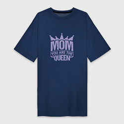 Женская футболка-платье Мама - моя королева