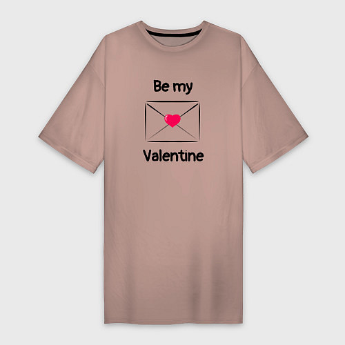 Женская футболка-платье Be my valentine - валентинка / Пыльно-розовый – фото 1