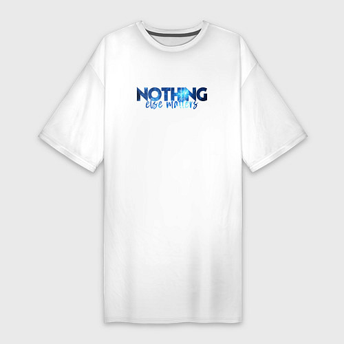 Женская футболка-платье Nothing Else Matters / Белый – фото 1