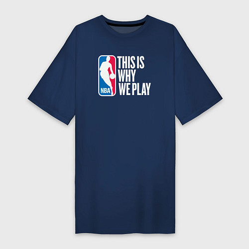 Женская футболка-платье NBA вот почему мы играем / Тёмно-синий – фото 1