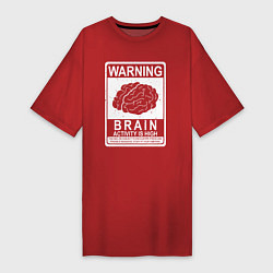 Футболка женская-платье Warning - high brain activity, цвет: красный