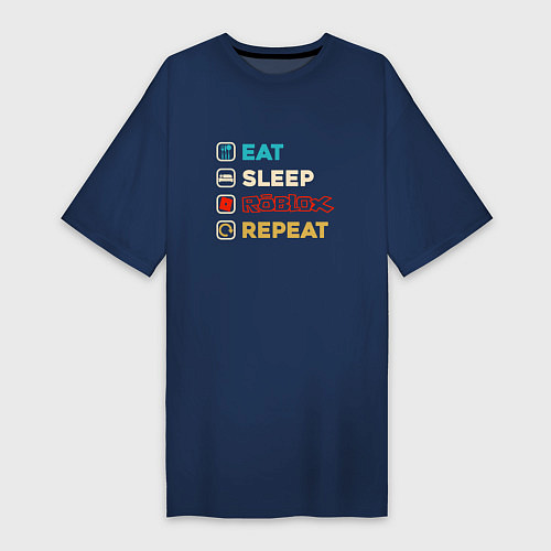 Женская футболка-платье Eat sleep roblox repeat art / Тёмно-синий – фото 1