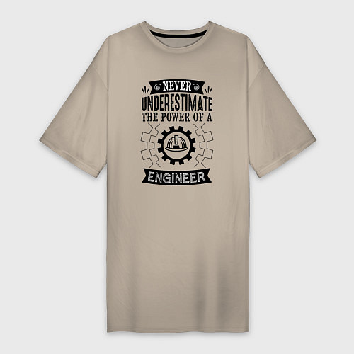 Женская футболка-платье Never underestimate the power of a engineer / Миндальный – фото 1