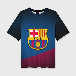 Футболка оверсайз женская FCB Barcelona, цвет: 3D-принт