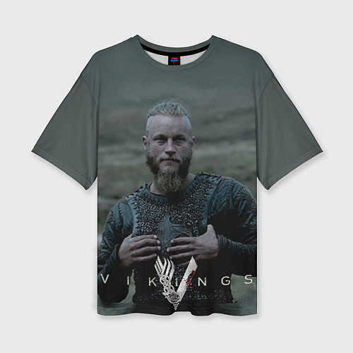 Женская футболка оверсайз Vikings: Ragnarr Lodbrok / 3D-принт – фото 1