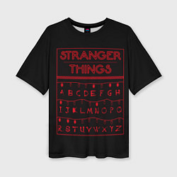 Женская футболка оверсайз Stranger Things: alphabet
