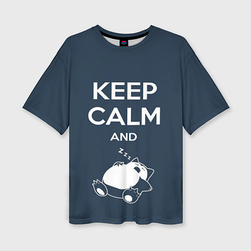 Женская футболка оверсайз Keep Calm & Zzz / 3D-принт – фото 1