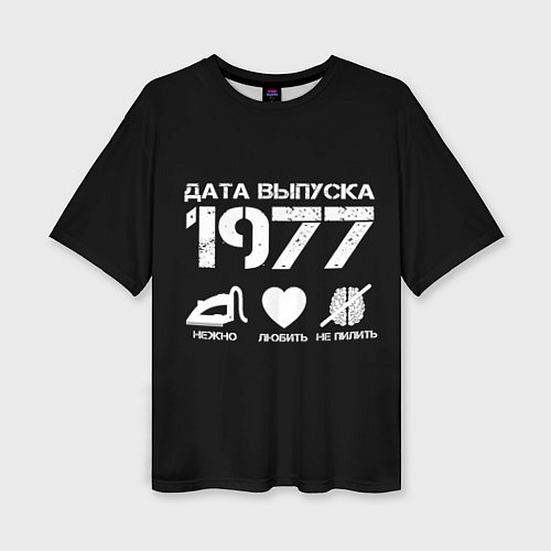 Женская футболка оверсайз Дата выпуска 1977 / 3D-принт – фото 1