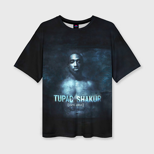 Женская футболка оверсайз Tupac Shakur 1971-1996 / 3D-принт – фото 1
