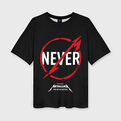 Женская футболка оверсайз Metallica: Like Never Before