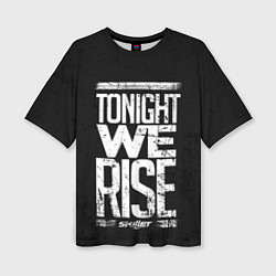 Футболка оверсайз женская Skillet: We Rise, цвет: 3D-принт