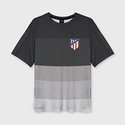Футболка оверсайз женская ФК Атлетико Мадрид: Серый стиль, цвет: 3D-принт