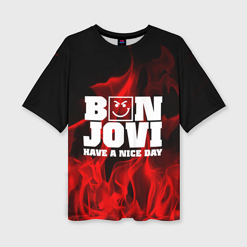 Женская футболка оверсайз Bon Jovi: Have a nice day / 3D-принт – фото 1