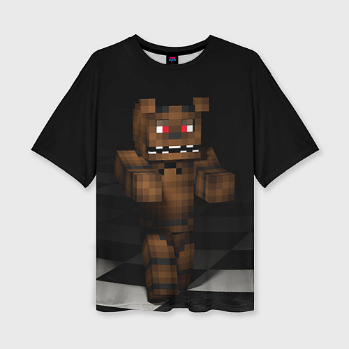 Женская футболка оверсайз Minecraft: Freddy FNAF / 3D-принт – фото 1