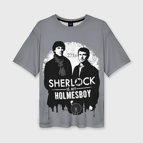 Женская футболка оверсайз Sherlock Holmesboy / 3D-принт – фото 1