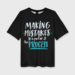 Женская футболка оверсайз Ошибки - часть прогресса