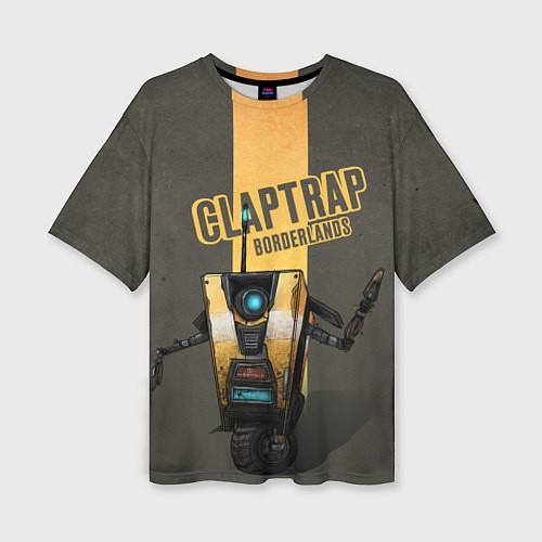 Женская футболка оверсайз Claptrap / 3D-принт – фото 1