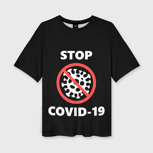 Женская футболка оверсайз STOP COVID-19 / 3D-принт – фото 1