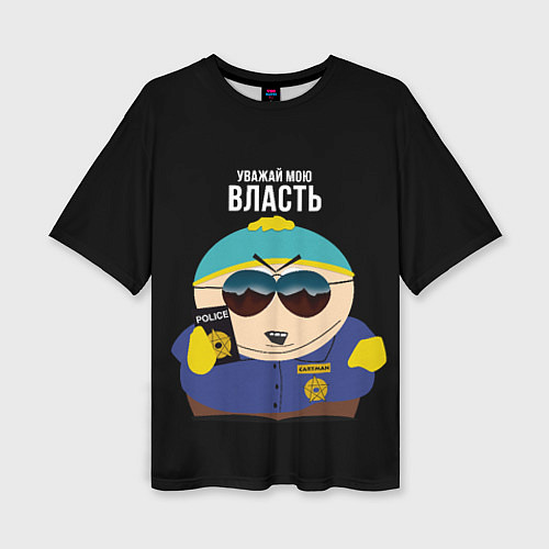 Женская футболка оверсайз South Park Картман полицейский / 3D-принт – фото 1