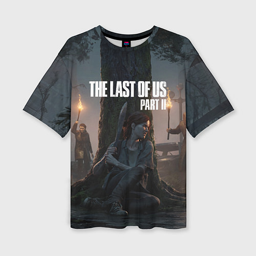 Женская футболка оверсайз The Last of Us part 2 / 3D-принт – фото 1