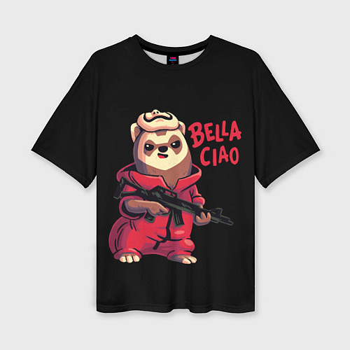 Женская футболка оверсайз Bella Ciao / 3D-принт – фото 1
