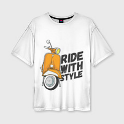 Женская футболка оверсайз RIDE WITH STYLE Z