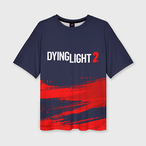 Женская футболка оверсайз DYING LIGHT 2 ДАИНГ ЛАЙТ / 3D-принт – фото 1
