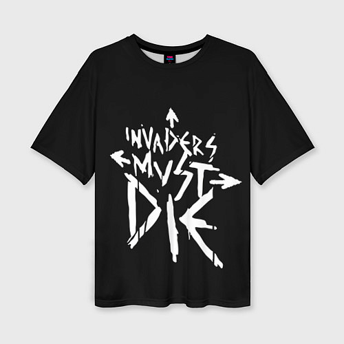 Женская футболка оверсайз Invaders must die / 3D-принт – фото 1