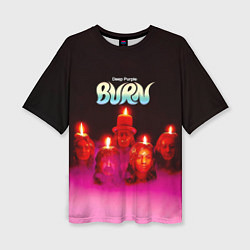 Женская футболка оверсайз Deep Purple - Burn